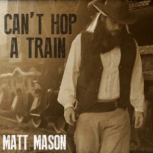 Matt Mason - Can't Hop a Train - Line Dance Music