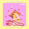 Banana Toast (feat. Olive Ruth) - Single