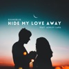 Hide My Love Away - Single (feat. Ashley Lara) - Single