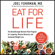 Joel Fuhrman - Eat for Life
