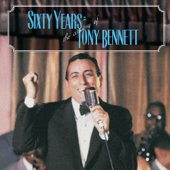 Sixty Years: The Artistry of Tony Bennett - Tony Bennett