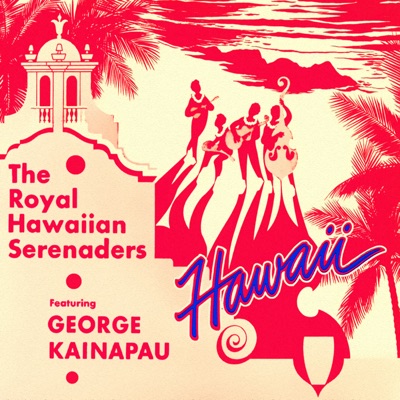 Kaulanana O Hilo Hanakahi (feat. George Kainapau) - The Royal Hawaiian ...