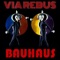 Bauhaus - Via Rebus lyrics