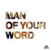 Man of Your Word (Radio Version) - Single [feat. Chandler Moore & KJ Scriven] - Single