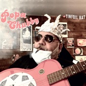 Popa Chubby - Tinfoil Hat