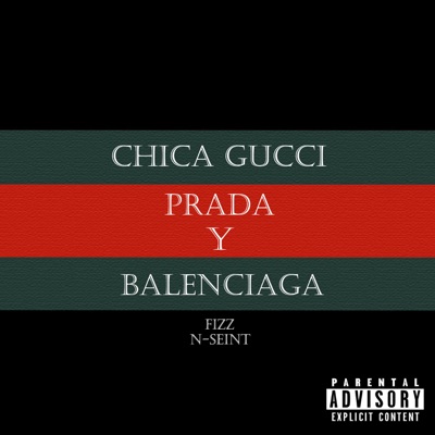 forklædt Drejning myg Chica Gucci Prada Y Balenciaga - N-Seint Feat. Fizz Z | Shazam