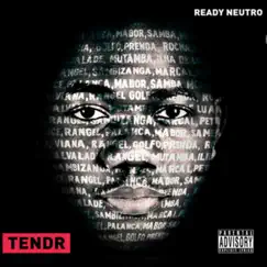 Tendr by Ready Neutro album reviews, ratings, credits