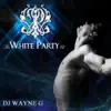 Party Groove: White Party 12 album lyrics, reviews, download