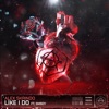 Like I Do (feat. SMBDY) - Single