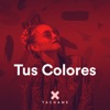 Tus Colores - Single