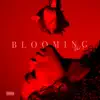 BLOOMING, VOL. 1 - EP album lyrics, reviews, download