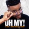 Oh My! (feat. C Sharp & Zinhle Madela) artwork