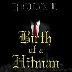 Birth of a Hitman - EP by Hitman E album reviews, ratings, credits
