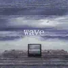 Wave - Single album lyrics, reviews, download