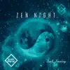 Zen Night album lyrics, reviews, download