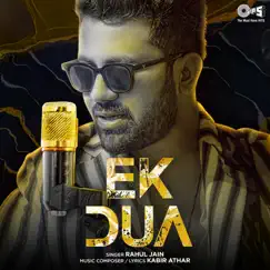 Ek Dua - Single by Rahul Jain album reviews, ratings, credits