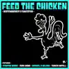 Feed the Chicken (feat. Stanton Moore, Cory Wong, Michael B. Nelson & Tucker Antell) song lyrics