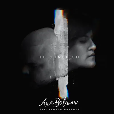 Te Confieso (feat. Alonso Barboza) - Single - Ana Bolivar