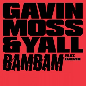 Gavin Moss & Yall - Bam Bam (feat. Dalvin) - Line Dance Musique