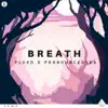 Breath - Single album lyrics, reviews, download