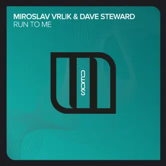 Run to Me (Extended Mix) by Miroslav Vrlik & Dave Steward song reviws