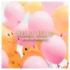 Hello Hello - Single album lyrics, reviews, download