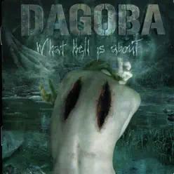 What Is Hell About - Dagoba What Is Hell About - Dagoba