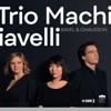 Trio Machiavelli: Ravel & Chausson, 2020