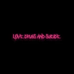 Love Drugs and Suicide by LEXIKA album reviews, ratings, credits