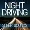 Highway Hum - Sleep Sounds lyrics