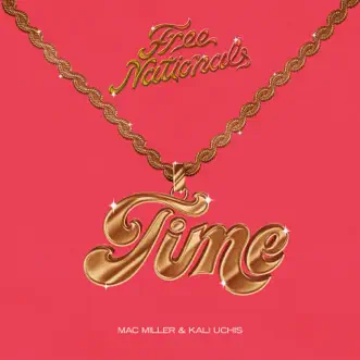 Time by Free Nationals, Mac Miller & Kali Uchis song reviws