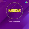 Karigar (Original Motion Picture Soundtrack) album lyrics, reviews, download