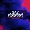 Say Minimum (feat. Pey, GPA'ANGA & AJ) artwork