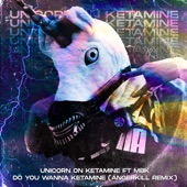 Do You Wanna Ketamine [feat. MBK] [Angerkill Remix] artwork