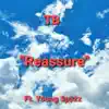 Reassure (feat. Young $pazz) - Single album lyrics, reviews, download
