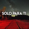 Solo para Ti, 2018