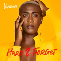 Hard 2 Forget - Single by VINCINT album reviews, ratings, credits