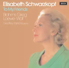 Elisabeth Schwarzkopf: To My Friends (Lieder) by Elisabeth Schwarzkopf & Geoffrey Parsons album reviews, ratings, credits