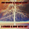 3 Strikes & Now We're Out - Single