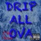 Drip All Ova - Z3ke Nova lyrics