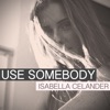 Use Somebody - Single, 2017