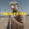 Me Vas a Ver by El Reja iTunes Track 1
