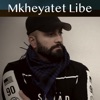 Mkheyatet Libe - Single