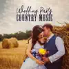 Wedding Party Country Music: Wild and Energetic Western Rhythms album lyrics, reviews, download
