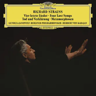 R. Strauss: Tod und Verklärung, Metamorphosen & Vier letzte Lieder by Berlin Philharmonic, Gundula Janowitz & Herbert von Karajan album reviews, ratings, credits