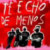 Te Echo de Menos - Single album lyrics, reviews, download