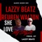She Love My Style (feat. Reuben Walton) - Lazzy Beatz lyrics