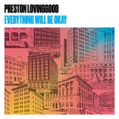 Preston Lovinggood - Everything Will Be Okay