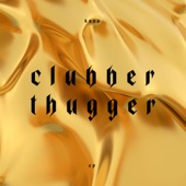 Clubber Thugger (2014) - EP artwork