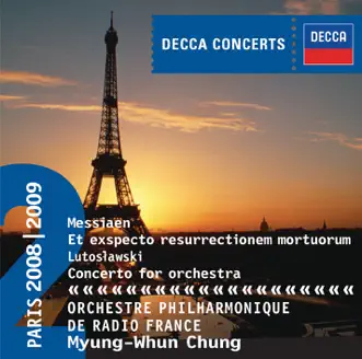 Messiaen: Et exspecto resurrectionem mortuorum by Orchestre Philharmonique de Radio France & Myung-Whun Chung album reviews, ratings, credits